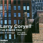 Larry Coryell - The Power Trio: Live In Chicago (CD)