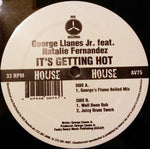George Llanes Jr.* Feat. Natalie Fernandez : It's Getting Hot (12")
