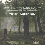 the album cover for P.I. Tchaikovsky - Seasons & Other Small Pieces for Piano