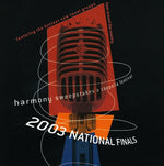 the album cover for Harmony Sweepstakes A Cappella Festival 2003 - Harmony Sweepstakes 2003