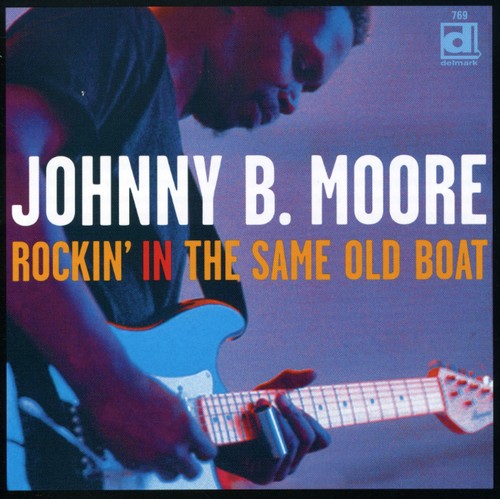 Johnny B. Moore - Rockeando en el mismo barco (CD)