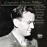 the album cover for Captian Glenn Miller - I Sustain The Wings Broadcasts, 1943-44