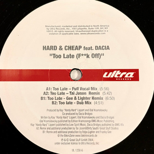 Hard & Cheap Feat. Dacia* : Too Late (F**k Off) (12")