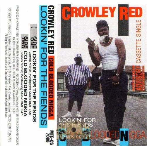 Crowley Red : Lookin' For The Fiends / Cold Blooded Nigga (Cass, Single)