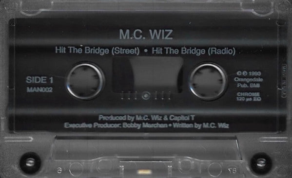 M.C. Wiz : Hit The Bridge (Cass)
