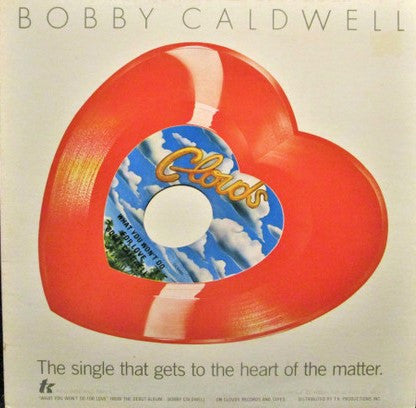Bobby Caldwell : What You Won't Do For Love / Love Won't Wait (7", Shape, Single, Ltd, Red)