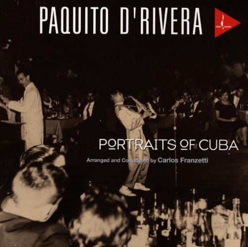 Paquito d'Rivera - Portraits of Cuba (CD)