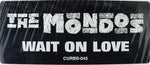 The Mondos : Wait On Love (12")