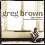 Greg Brown - If I Had Known (CD)