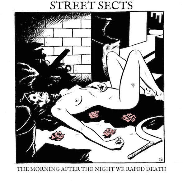 Street Sects : Gentrification I: The Morning After The Night We Raped Death (7", Ltd)