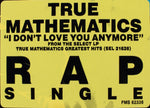 True Mathematics : I Don't Love You Anymore (12", Promo)