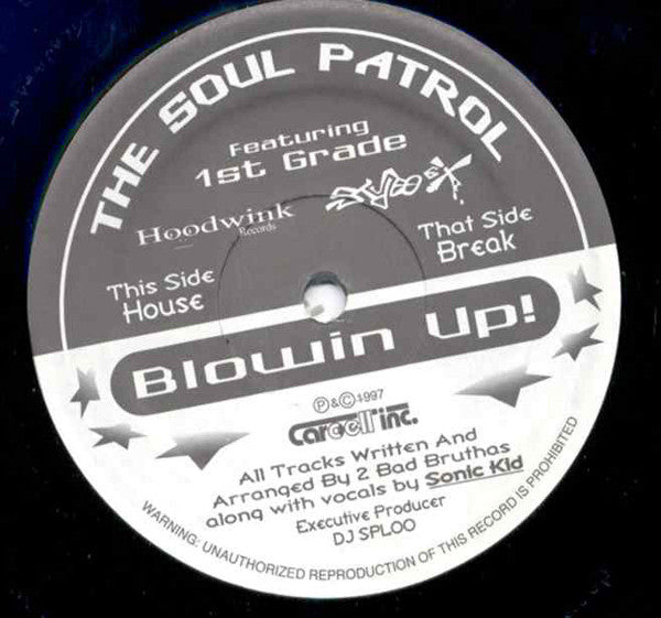 The Soul Patrol : Blowin' Up! (12")
