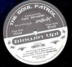 The Soul Patrol : Blowin' Up! (12")