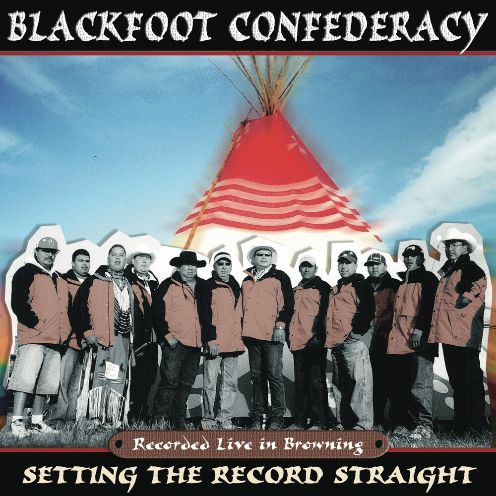 the album cover for Blackfoot Confederacy - Setting the Record Straight