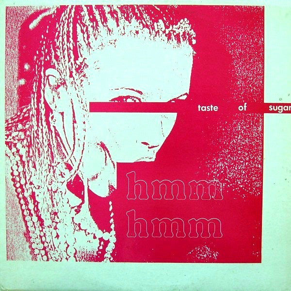 Taste Of Sugar : Hmm Hmm (12")
