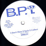 Smiley (10) : Freak Out / I Don't Have 2 Sack 2 Collect (12")