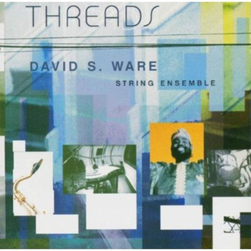 the album cover for David Ware S - Threads