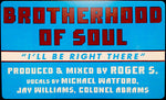 Brotherhood Of Soul : I'll Be Right There (12")