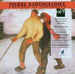 the album cover for Pierre BartholomÃ©e - Fredons Et Tarabusts: Serenade for Large Orchestra