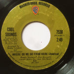 Cool Sounds : I'll Take You Back (If You Promise) / Where Do We Go From Here (America) (7", Single)