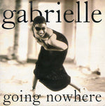 Gabrielle : Going Nowhere (12")