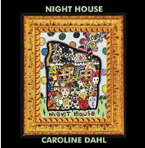 the album cover for Caroline Dahl - Night House