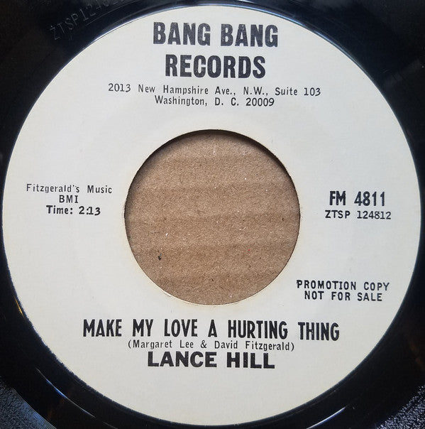 Lance Hill (2) : Make My Love A Hurting Thing (7", Promo)