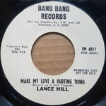 Lance Hill (2) : Make My Love A Hurting Thing (7", Promo)