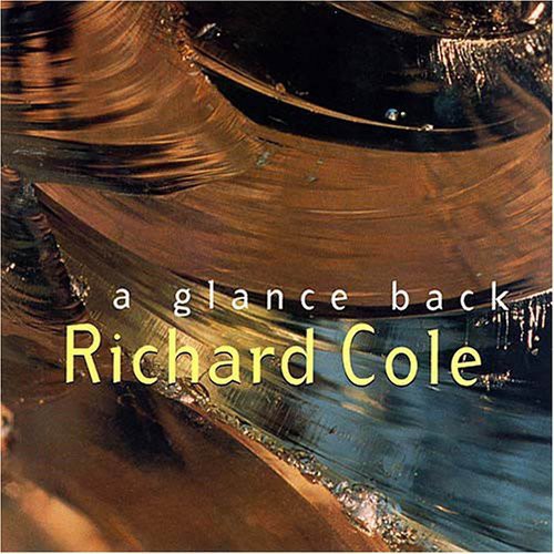 the album cover for RICHARD COLE - A Glance Back
