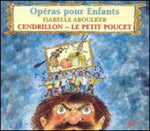 the album cover for ISABELLE ABOULKER - Operas Pour Enfants Cendrillon Petit Poucet