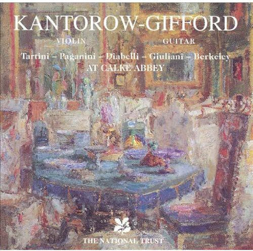 the album cover for KANTOROW-GIFFORD - Tartini / Paganini / Diabelli at Calke Abbey