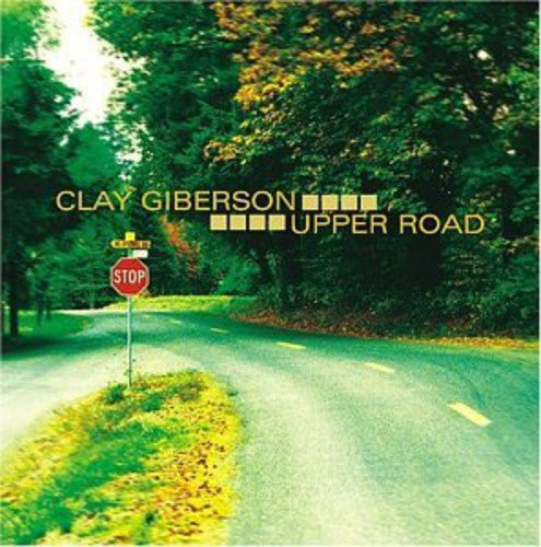 the album cover for CLAY GIBERSON - Upper Road