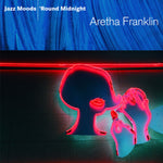 the album cover for Aretha Franklin - Jazz Moods: 'Round Midnight