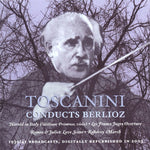 the album cover for Arturo Toscanini - Toscanini Conducts Berlioz