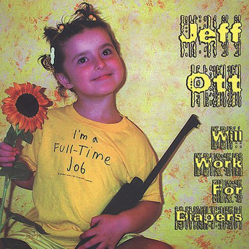 Jeff Ott - Will Work for Diapers (CD)