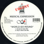 Musical Expression : World Go Round (12")