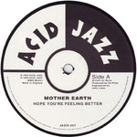 Mother Earth : Hope You're Feeling Better (12", Single)
