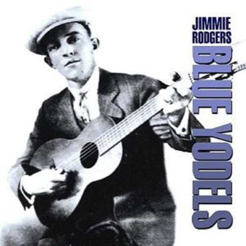 the album cover for Jimmie Rodgers - Blue Yodels