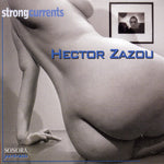 the album cover for Hector Zazou - Strong Currents [Import]