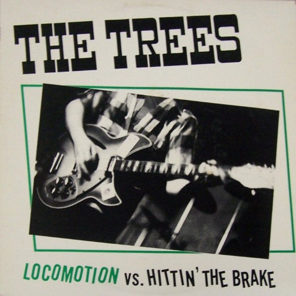 The Trees (3) : Locomotion Vs. Hittin The Brake (12")