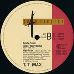 T.T. Max : Body Rock (Max Your Body) (12", Maxi)