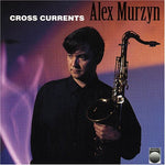 the album cover for Alex Murzyn - Cross Currents