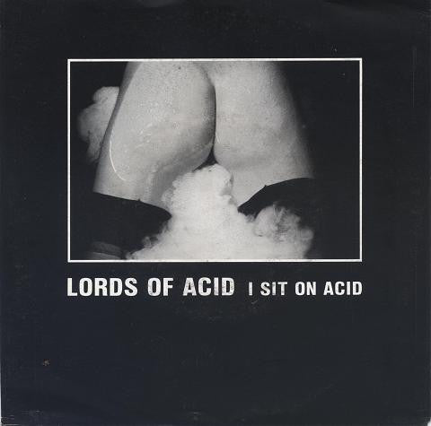 Lords Of Acid : I Sit On Acid (7", Single)