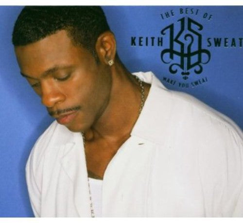 Keith Sweat - Best of Keith Sweat: Make You Sweat (CD)