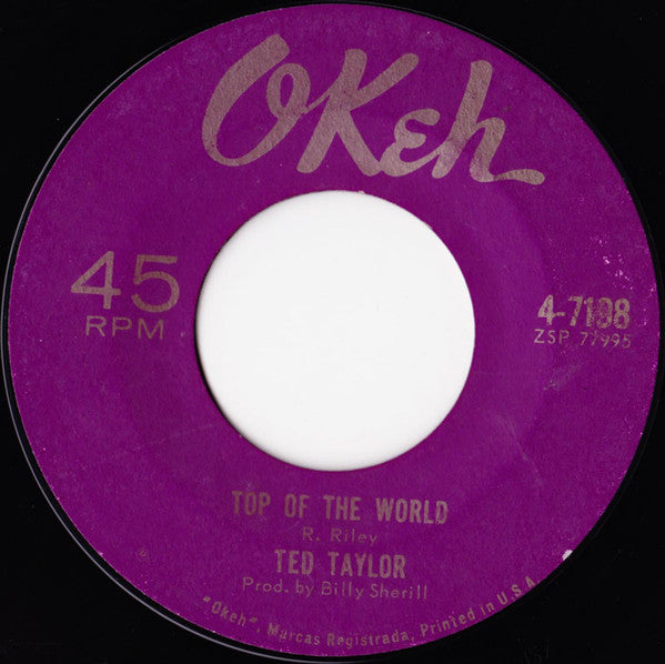 Ted Taylor : Somebody's Always Trying / Top Of The World (7")