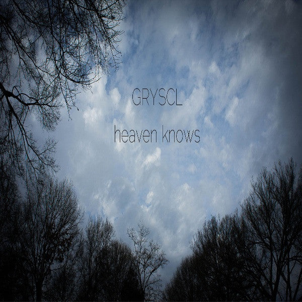 GRYSCL : Heaven Knows(Lathe, 7", Shape, Ltd)
