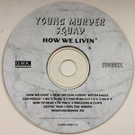 Young Murder Squad : How We Livin' (CD, Album)