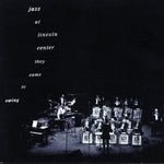 Lincoln Center Jazz Orchestra - Jazz At Lincoln Center: They Came To Swing / Var (CD)