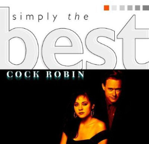 the album cover for Cock Robin - Simply The Best (Ger)