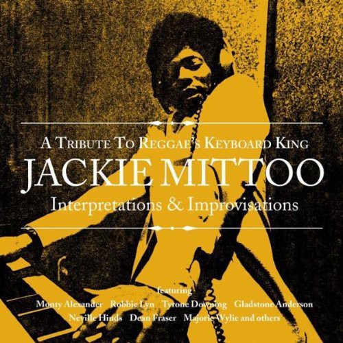 Various Artists - Tribute To Reggae's Keyboard King Jackie Mittoo (CD)